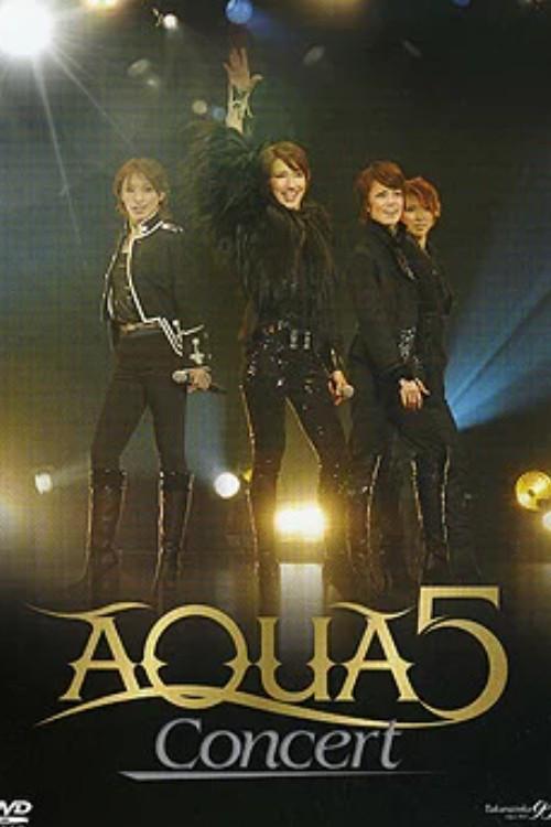 AQUA5 Concert 2009 official movie poster