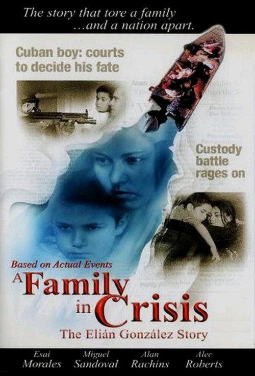 A Family in Crisis: The Elian Gonzales Story 2000 official movie poster