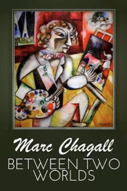 Marc Chagall – Between Two Worlds 2020 official movie poster