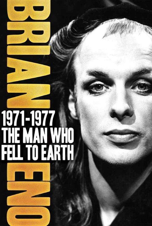 Brian Eno 1971–1977: The Man Who Fell To Earth 2011 official movie poster