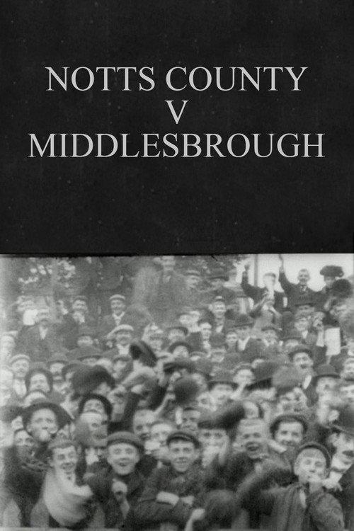 Notts County v. Middlesbrough 1902 official movie poster