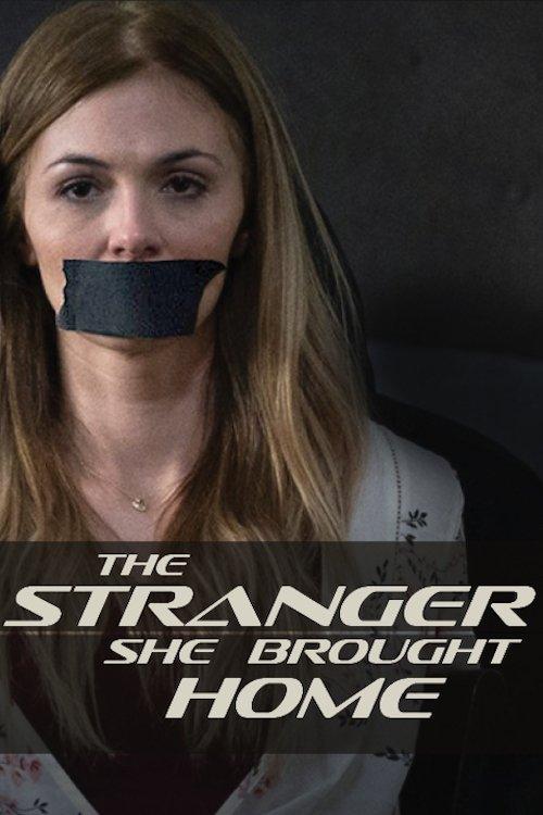 The Stranger She Brought Home 2021 official movie poster