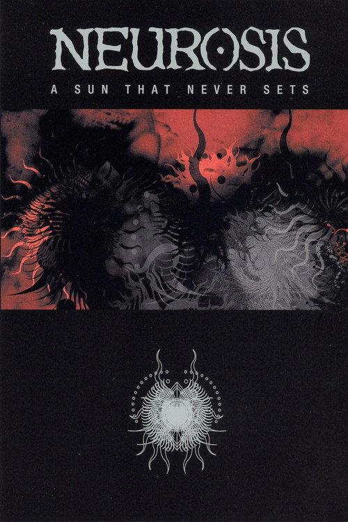 Neurosis: A Sun That Never Sets 2003 official movie poster