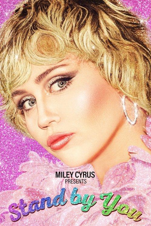 Miley Cyrus Presents Stand by You 2021 official movie poster