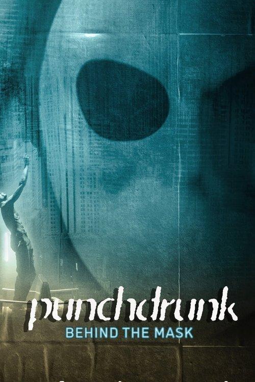 Punchdrunk: Behind the Mask 2023 official movie poster