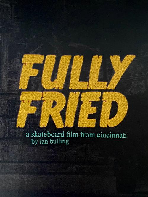 Fully Fried 2021 official movie poster