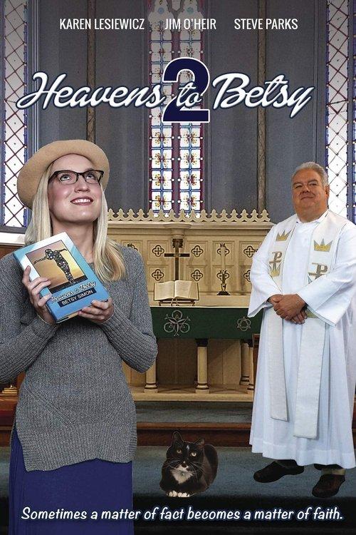 Heavens to Betsy 2 2019 official movie poster