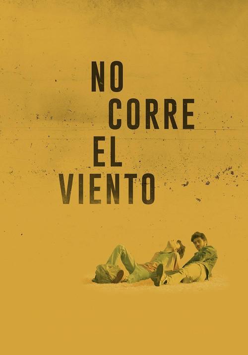 No corre el viento 2024 official movie poster