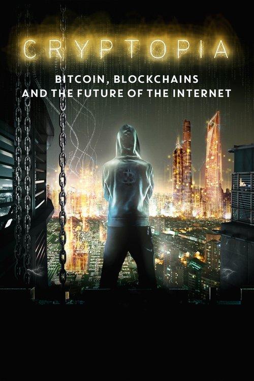 Cryptopia: Bitcoin, Blockchains & the Future of the Internet 2020 official movie poster