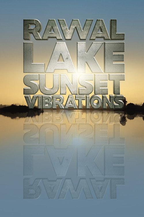 Rawal Lake Sunset Vibrations 2023 official movie poster