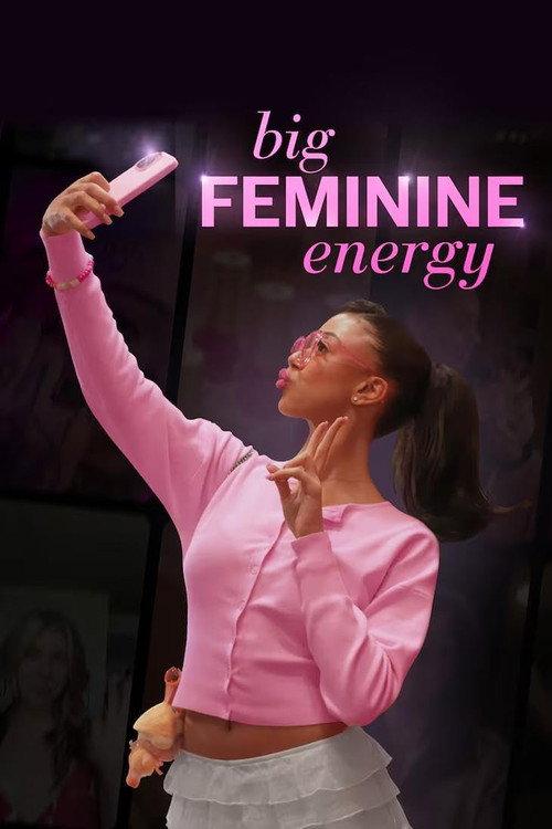 Big Feminine Energy 2025 official movie poster