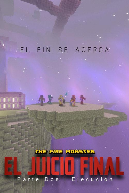 The Fire Monster: El Juicio Final - Parte Dos: Ejecución 2025 official movie poster