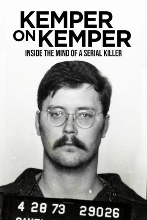 Kemper on Kemper: Inside the Mind of a Serial Killer 2018 official movie poster