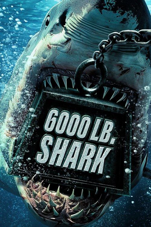 6000-LB. Shark 2024 official movie poster