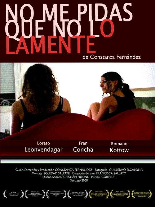 No me pidas que no lo lamente 2008 official movie poster