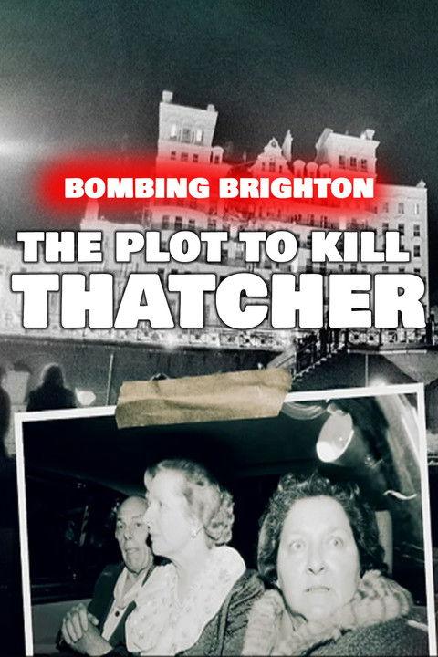 Bombing Brighton: The Plot to Kill Thatcher 2024 official movie poster