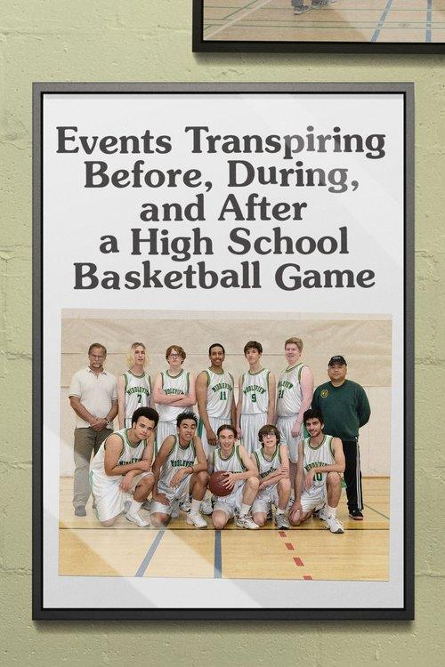 Events Transpiring Before, During, and After a High School Basketball Game 2020 official movie poster