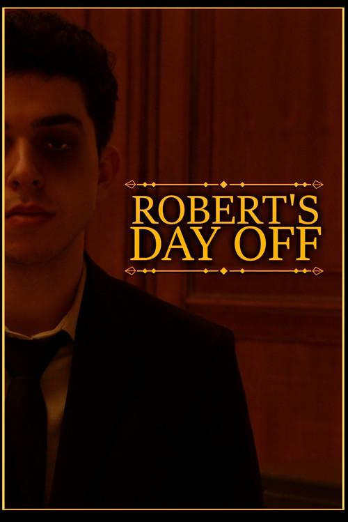 Robert's Day Off 2025 official movie poster