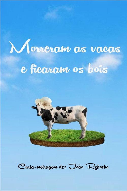 Morreram as Vacas e Ficaram os Bois 2022 official movie poster