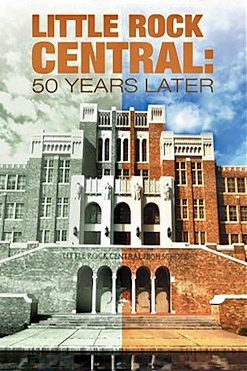 Little Rock Central: 50 Years Later 2007 official movie poster