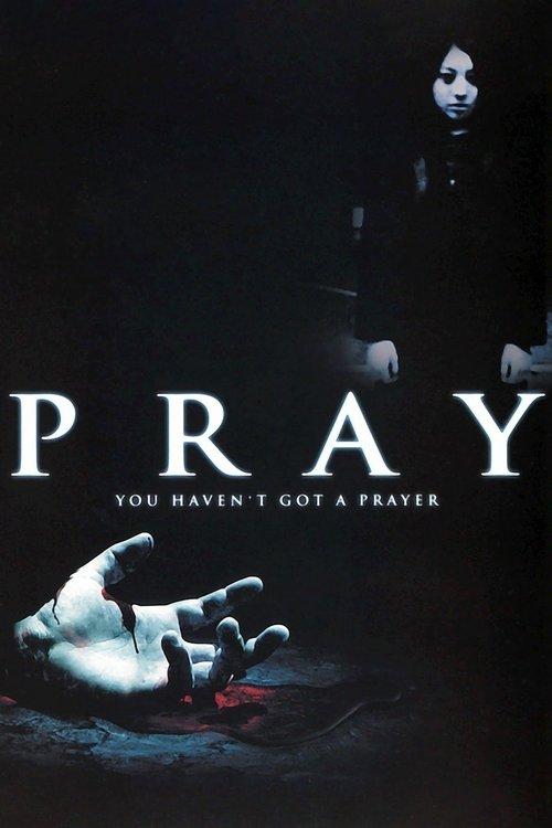 Pray 2005 official movie poster