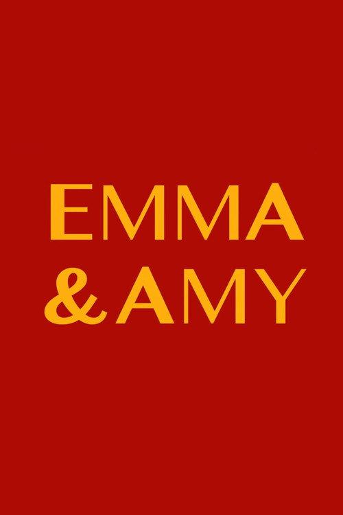 Emma and Amy 2018 official movie poster