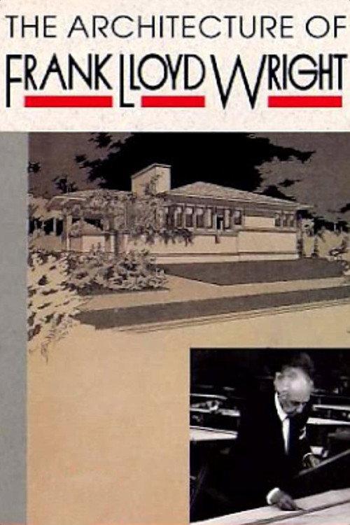 The Architecture of Frank Lloyd Wright 1983 official movie poster