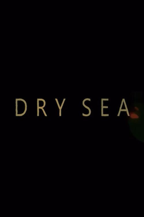 Dry Sea 2020 official movie poster
