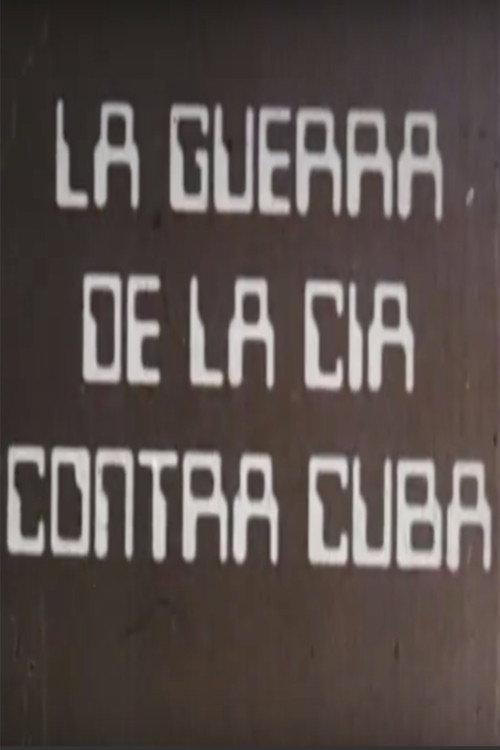 The CIA's War Against Cuba 1987 official movie poster