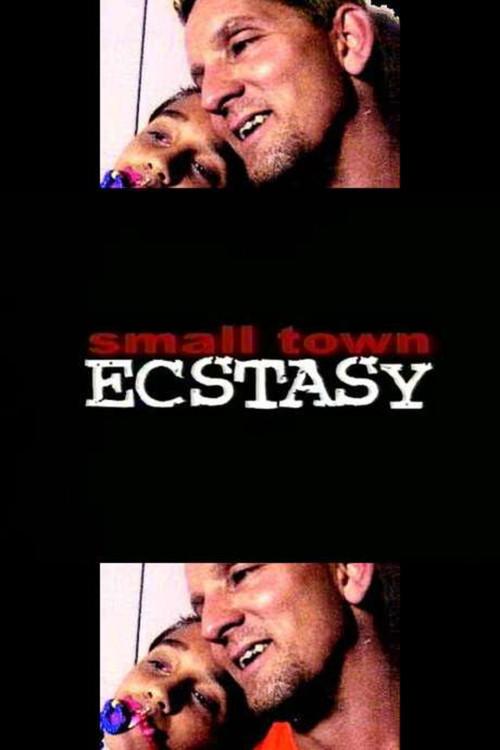 Small Town Ecstasy 2002 official movie poster