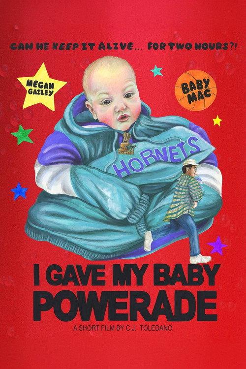 I GAVE MY BABY POWERADE 2026 official movie poster