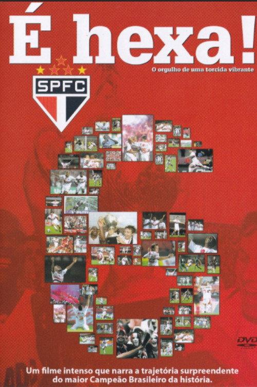 SPFC: It’s Hexa! 2009 official movie poster