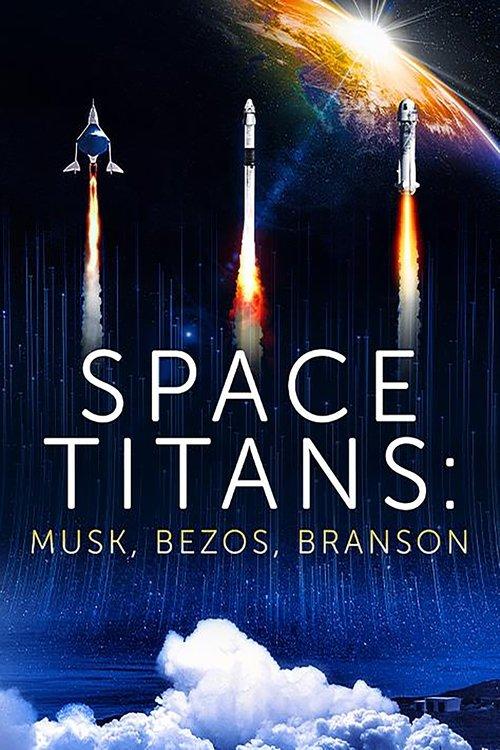 Space Titans: Musk, Bezos, Branson 2021 official movie poster
