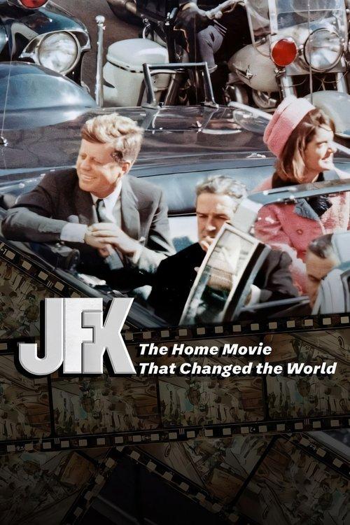 JFK: The Home Movie That Changed The World 2023 official movie poster