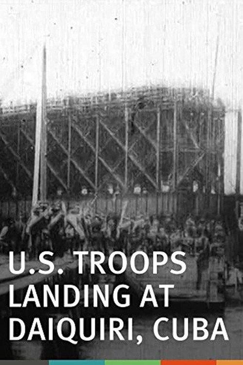 U.S. Troops Landing at Daiquiri, Cuba 1898 official movie poster
