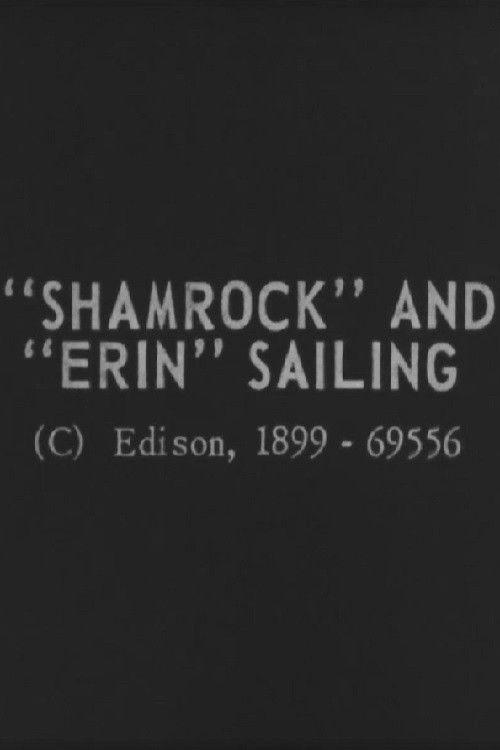"Shamrock" and "Erin" Sailing 1899 official movie poster