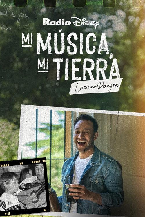 My Music, My Roots: Luciano Pereyra 2023 official movie poster