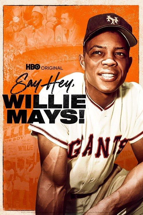 Say Hey, Willie Mays! 2022 official movie poster