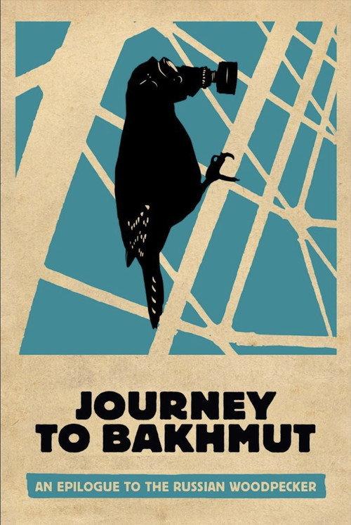 Journey to Bakhmut 2023 official movie poster