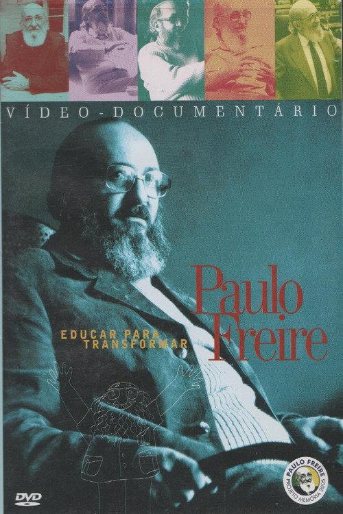 Paulo Freire - Educar para Transformar 2005 official movie poster