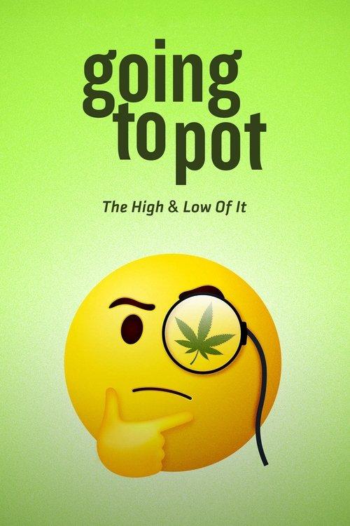 Going to Pot: The High and Low of It 2021 official movie poster
