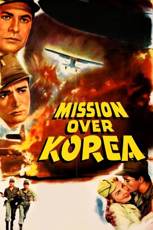 Mission Over Korea 1953 official movie poster