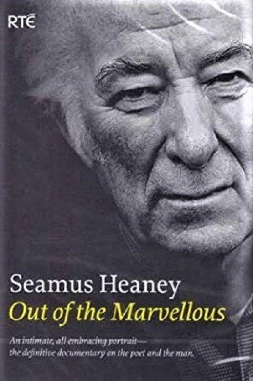 Seamus Heaney: Out of the Marvellous 2009 official movie poster