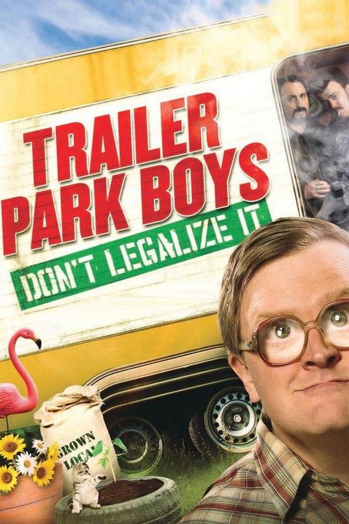 Trailer Park Boys: Don't Legalize It 2014 official movie poster
