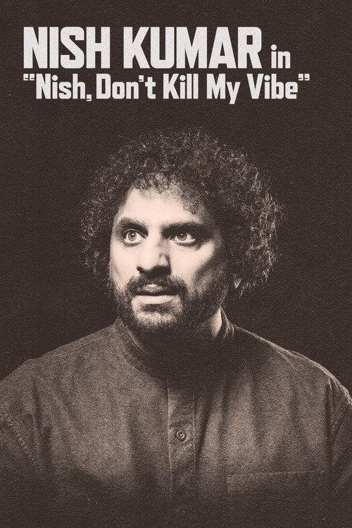 Nish Kumar: Nish, Don't Kill My Vibe 2026 official movie poster