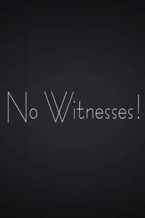 No Witnesses! 2018 official movie poster