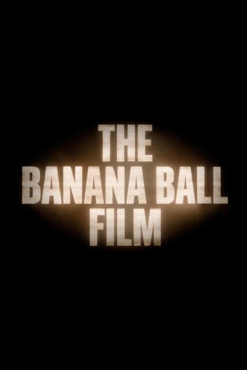 Banana Ball Film 2027 official movie poster