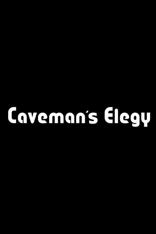 Caveman's Elegy 2023 official movie poster