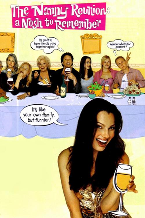 The Nanny Reunion: A Nosh to Remember 2004 official movie poster