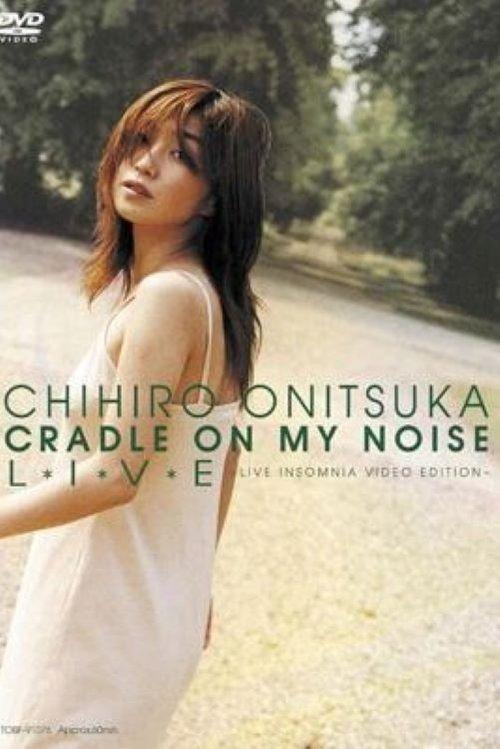 CRADLE ON MY NOISE L*I*V*E -LIVE INSOMNIA VIDEO EDITION 2001 official movie poster